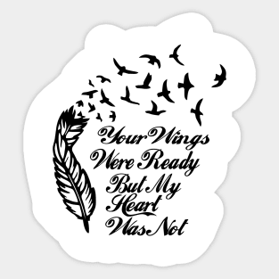 your wings were ready Sticker